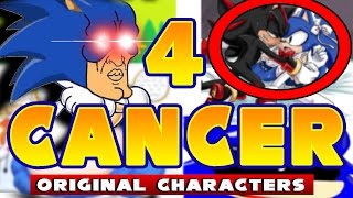 SONIC OC CANCER FANBASE PT 4 [upl. by Attenohs]