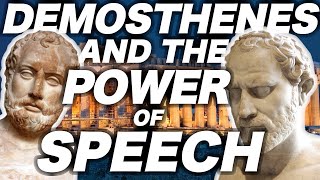 Demosthenes amp the Power of Speech [upl. by Yelyah]