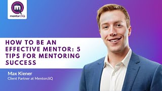 How To Be an Effective Mentor 5 Tips For Mentoring Success [upl. by Netsirhk561]