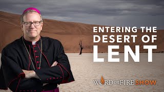 Entering the Desert of Lent [upl. by Ahsekar76]