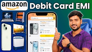 Amazon Debit Card EMI Full Process  How To Buy Product On Amazon in EMI Using Debit Card  ATM Card [upl. by Herod]