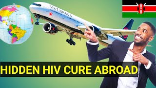 HIV Treatment for Kenyan ELITES Abroad The Hidden Cure [upl. by Edras]