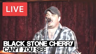 Black Stone Cherry  Cant You See  LIVE at The Borderline [upl. by Trixi]