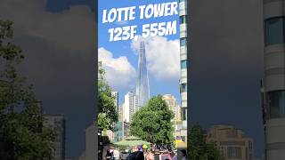 Lotte Tower 122F 555M 롯데타워 Korea 🇰🇷 Trip Seoul from Manila Philippines 🇵🇭 [upl. by Naimaj12]