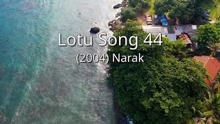 Narak  Lotu Song 44 2004 nac [upl. by Aurlie279]