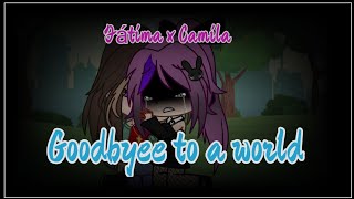 💔Goodbyee To a World💔  Fátima x Camila  •Mîly Gāchå• [upl. by Bazar35]