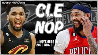 Cleveland Cavaliers vs New Orleans Pelicans Full Game Highlights  Nov 6  2025 NBA Season [upl. by Ku704]