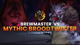 Brewmaster Monk vs Mythic Broodtwister  Commentary [upl. by Ynnob513]