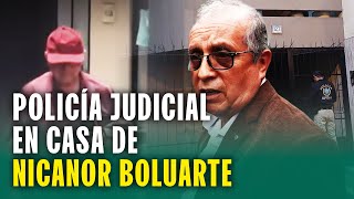 POLICÍA JUDICIAL LLEGA A DOMICILIO DE NICANOR BOLUARTE  LATINA EN VIVO [upl. by Seitz691]