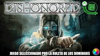 DOMINGOS DE RULETA Dishonored PARTE 8 FINAL [upl. by Llenrahc]