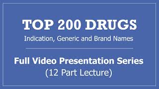 Top 200 Drugs Full Video Presentation Series 12 Part Lecture  PTCB PTCE NAPLEX NCLEX Pharmacy Test [upl. by Aneen775]