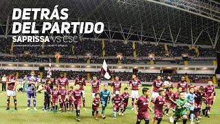 Detrás del Partido Saprissa vs CSC Fecha 7  Clausura 2023 [upl. by Burroughs844]