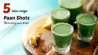 Paan Shots  5 मिनट में बनाये पान शॉट्स  Refreshing Paan Drink  Paan Juice  Betel leaves juice [upl. by Ashly187]