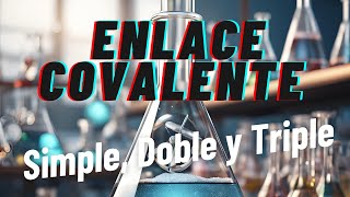 Enlace Covalente simple doble y triple [upl. by Chelsea]