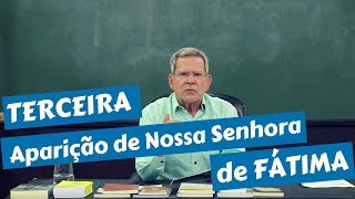 Terceira Aparição  Nossa Senhora de Fátima [upl. by Natka]