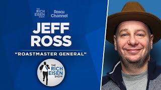 Jeff Ross Talks Tom Brady GOAT Roast Bill Belichick amp More  Full Interview  The Rich Eisen Show [upl. by Becht]