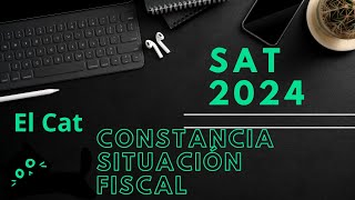 Constancia Situacion fiscal SAT 2024 [upl. by Aivatahs]