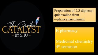 Preparation of 23diphenyl quinoxaline 4th sem Medchem B pharmacy Chemistry GGSCOP experiment [upl. by Ahsinna]