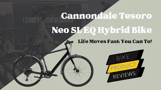 Introducing The Cannondale Tesoro Neo SL lightweight Electric Hybrid Bike [upl. by Hullda696]