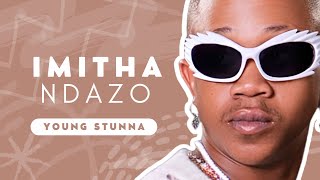 Imithandazo English Lyrics  Kabza De Small Mthunzi Young Stunna DJ Maphorisa Alakine Kush [upl. by Cloutman]