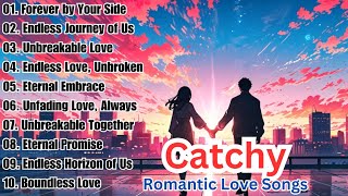 catchy romantic love songs catchy song  catchy songs  catchy 2024  catchy music  Love Songs [upl. by Seuguh]