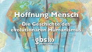 Hoffnung Mensch  Die Geschichte des evolutionären Humanismus [upl. by Luiza38]