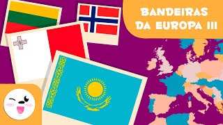 Bandeiras da Europa III  Geografia para crianças [upl. by Eeslek637]