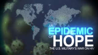 An Epidemic of Hope The US Militarys War on HIV [upl. by Teloiv379]