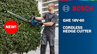 NEW Bosch GHE 18V60​ Professional Cordless Hedge Cutter [upl. by Ellennoj]