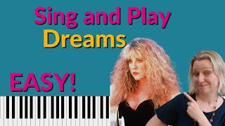 Fleetwood Mac Dreams Piano Tutorial  EASY sing and play [upl. by Sillert]