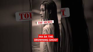 Top Secret Ma Da the Drowning Ghost [upl. by Lindberg499]