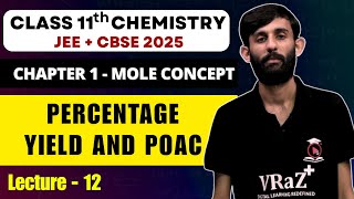 Mole Concepts Class 11 L12 Percentage Yield And POAC  JEE Main  CBSE 2025 [upl. by Fridlund]