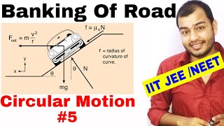 11 chap 4  Circular Motion 05  Banking Of Road IIT JEE NEET  Banking of Road with Friction [upl. by Ylrebmi608]