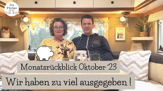 Was kostet unser Leben im Wohnmobil Wir müssen weniger ausgeben 😮 Oktober 2023  Vlog 37 [upl. by Pucida796]