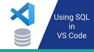 How to Use VS Code to Run SQL on a Database [upl. by Nazarius]