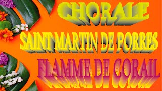 FLAMME DE CORAIL  HYMNE A MA DIGNITÉ  CHORALE SAINT MARTIN DE PORRES DAKAR chant chorale [upl. by Nehtiek]