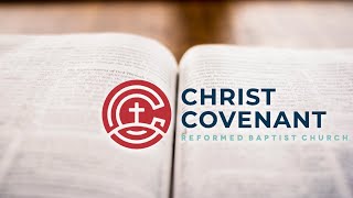 Christ Covenant Reformed Baptist Church of Haltom City Texas livestream [upl. by Navert]