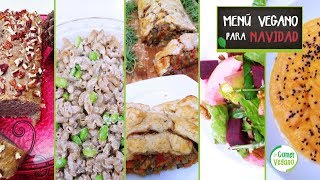 🎄 MENÚ COMPLETO PARA NAVIDAD  Comer Vegano [upl. by Gabrielson296]