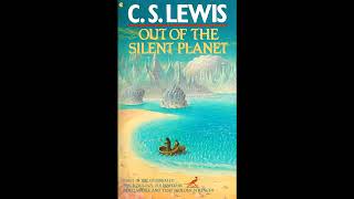 Out of the Silent Planet by C S Lewis Audiobook [upl. by Bogie]