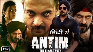 Antim The Final Truth Full HD 1080p Movie  Salman Khan  Aayush Sharma  Mahima Makwana  Review [upl. by Aihseket]