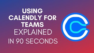 How To Use Calendly For Teams 2024 [upl. by Eiba518]