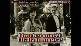 I favolosi anni 20 lItalia in musica Le migliori canzoni [upl. by Adnerb]