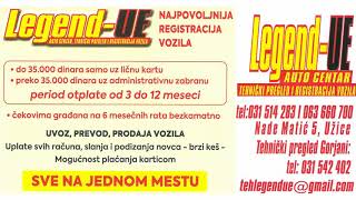 LEGEND  UE Užice Auto centar Registracija Prevod vozila Tehnički pregled Gorjani Srbija [upl. by Malonis]