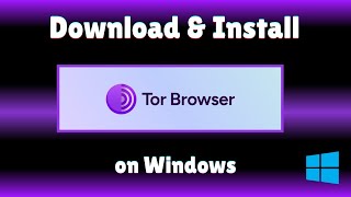 How to Download amp Install Tor Browser on Windows Laptop or PC [upl. by Manlove]