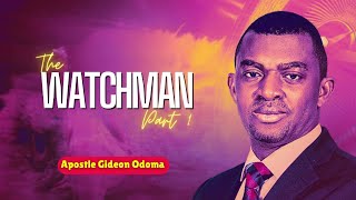 The WATCHMAN  Apostle Gideon Odoma [upl. by Hsirrap472]