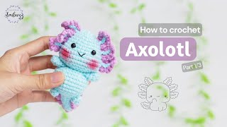 508  Axolotl Amigurumi 13  Crochet Animal  Amigurumi Beginners Tutorial  Amibuzz [upl. by Naillil]