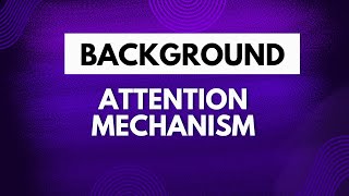 Background for Attention Mechanism Why do we need attention mechanism Long term dependency problem [upl. by Pazit]