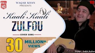 Kaali Kaali Zulfou ke  Nusrat Fateh Ali Khan  Waqar Khan  Video Song 2018 [upl. by Tyika673]