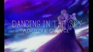 Dancing In The Sky  Adrienne Grayce  With Lyrics [upl. by Alemahs]