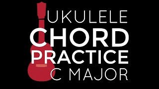 Chord Playalong Practice C Major  Ukulele School [upl. by Atteuqaj]